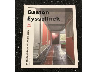 Gaston Eysselinck - In the footsteps of Le Corbusier 
